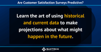 Are Customer Satisfaction Surveys Predictive